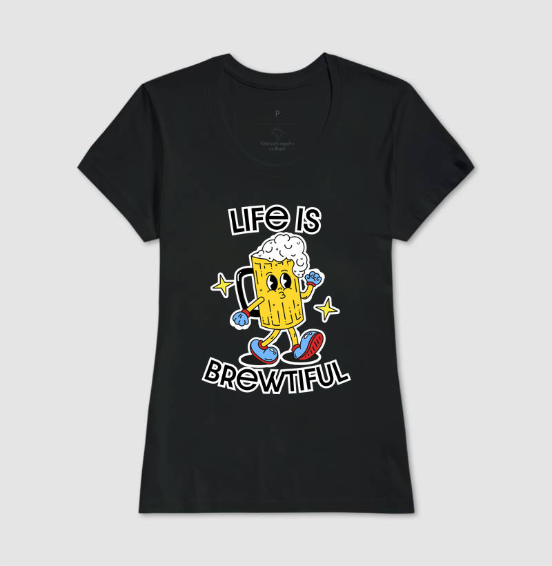 Camiseta Life Is Brewtiful