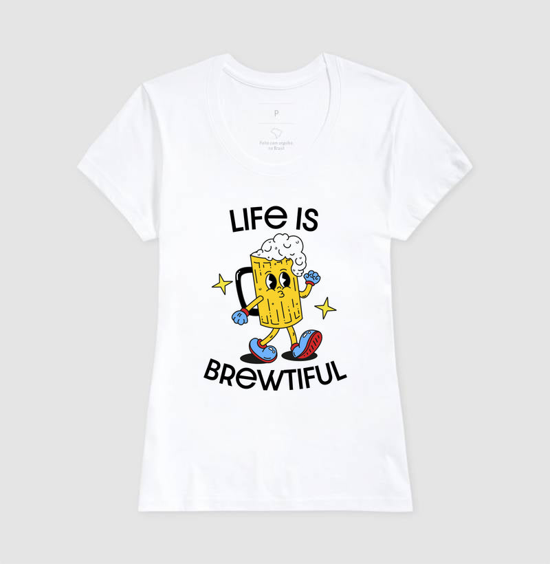 Camiseta Life Is Brewtiful