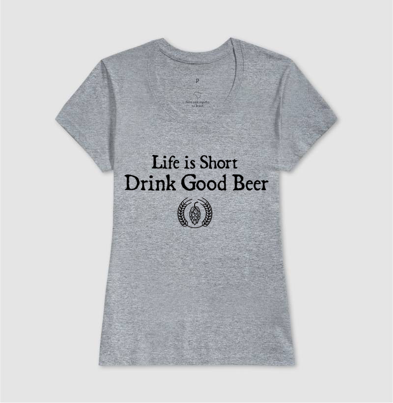 Camiseta Drink Good Beer